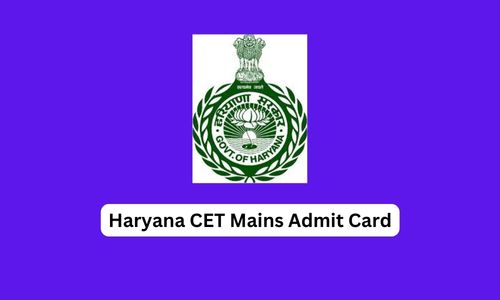 Haryana CET Mains Admit Card